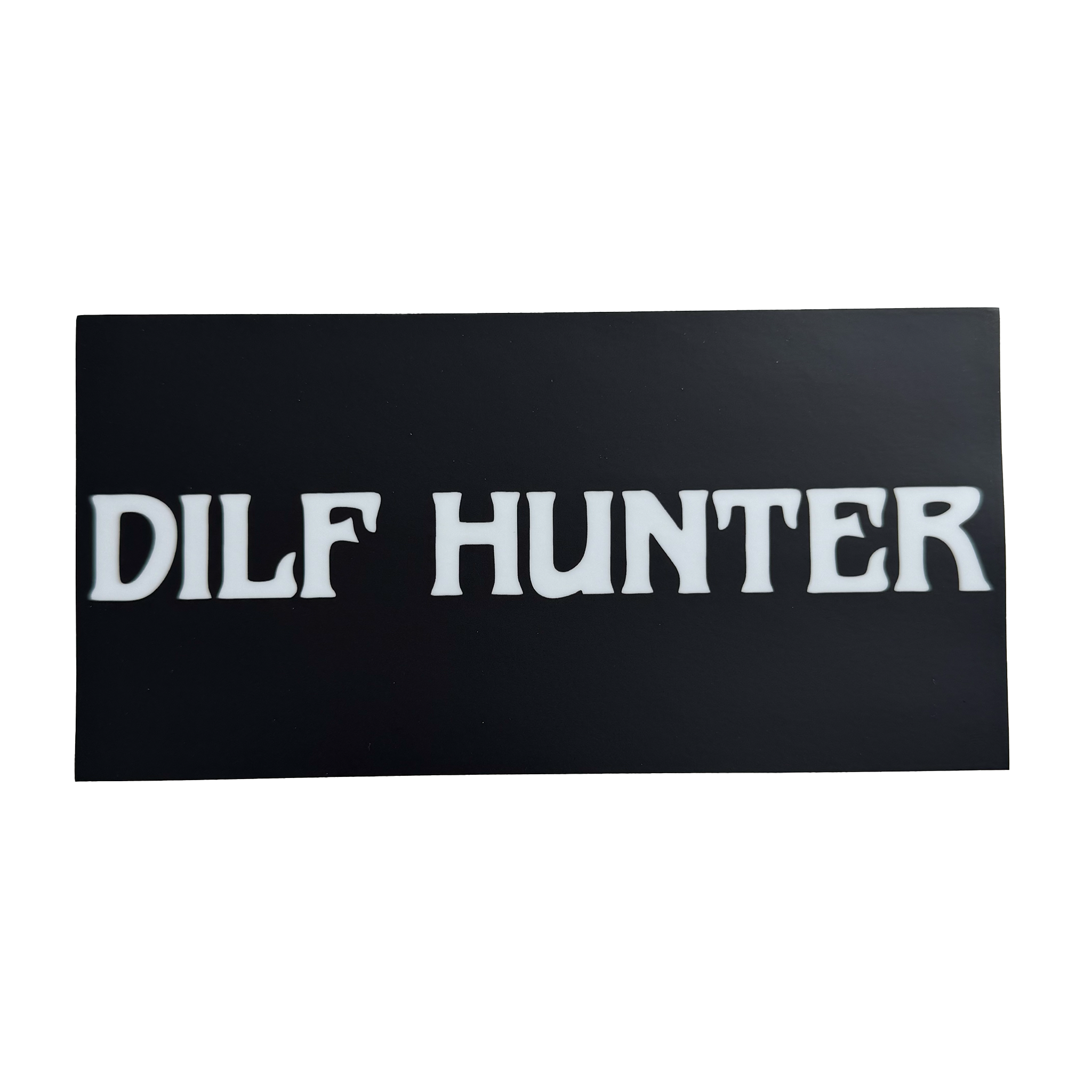 Bumper Sticker: DILF HUNTER