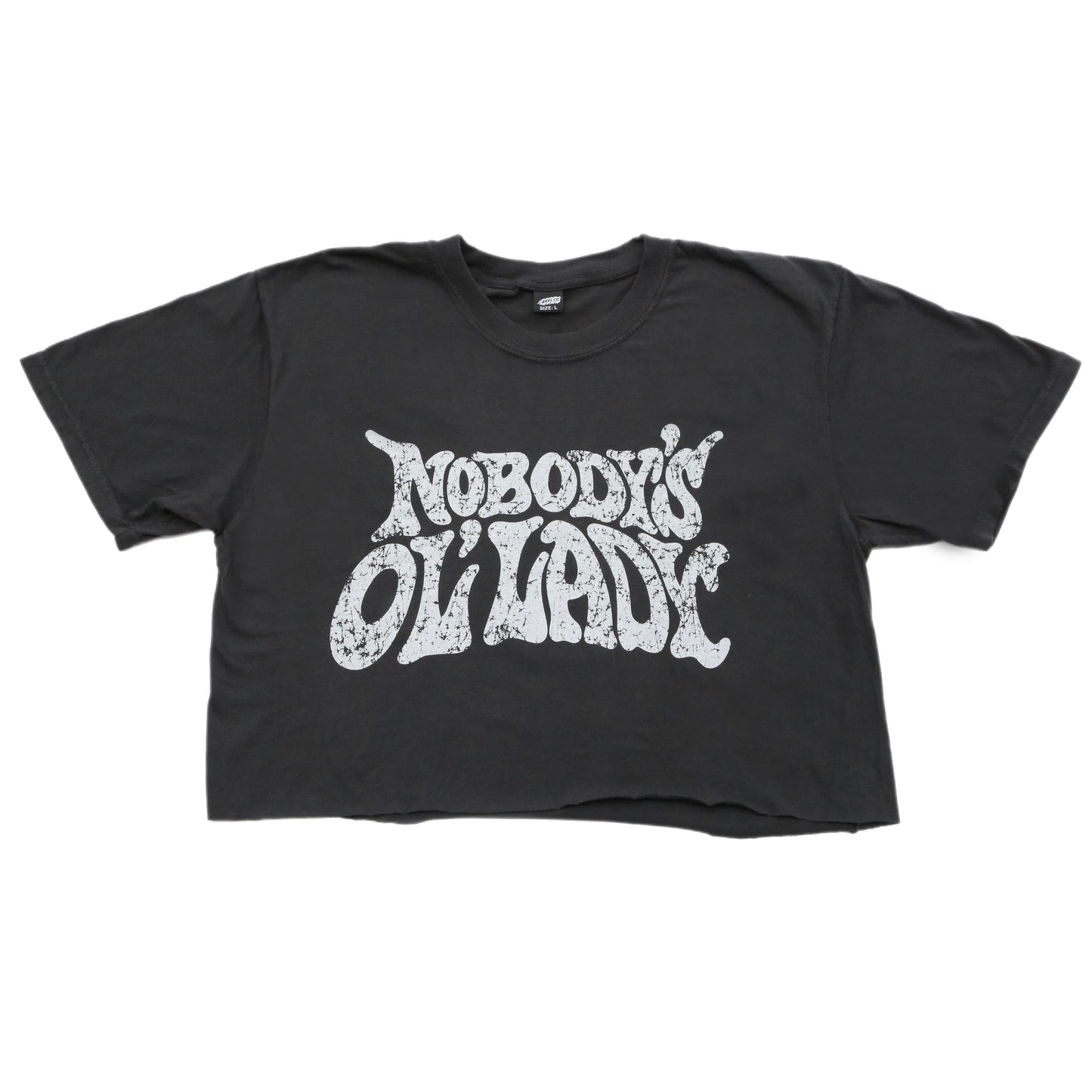 "NOBODYS OL' LADY" CROPPED TEE
