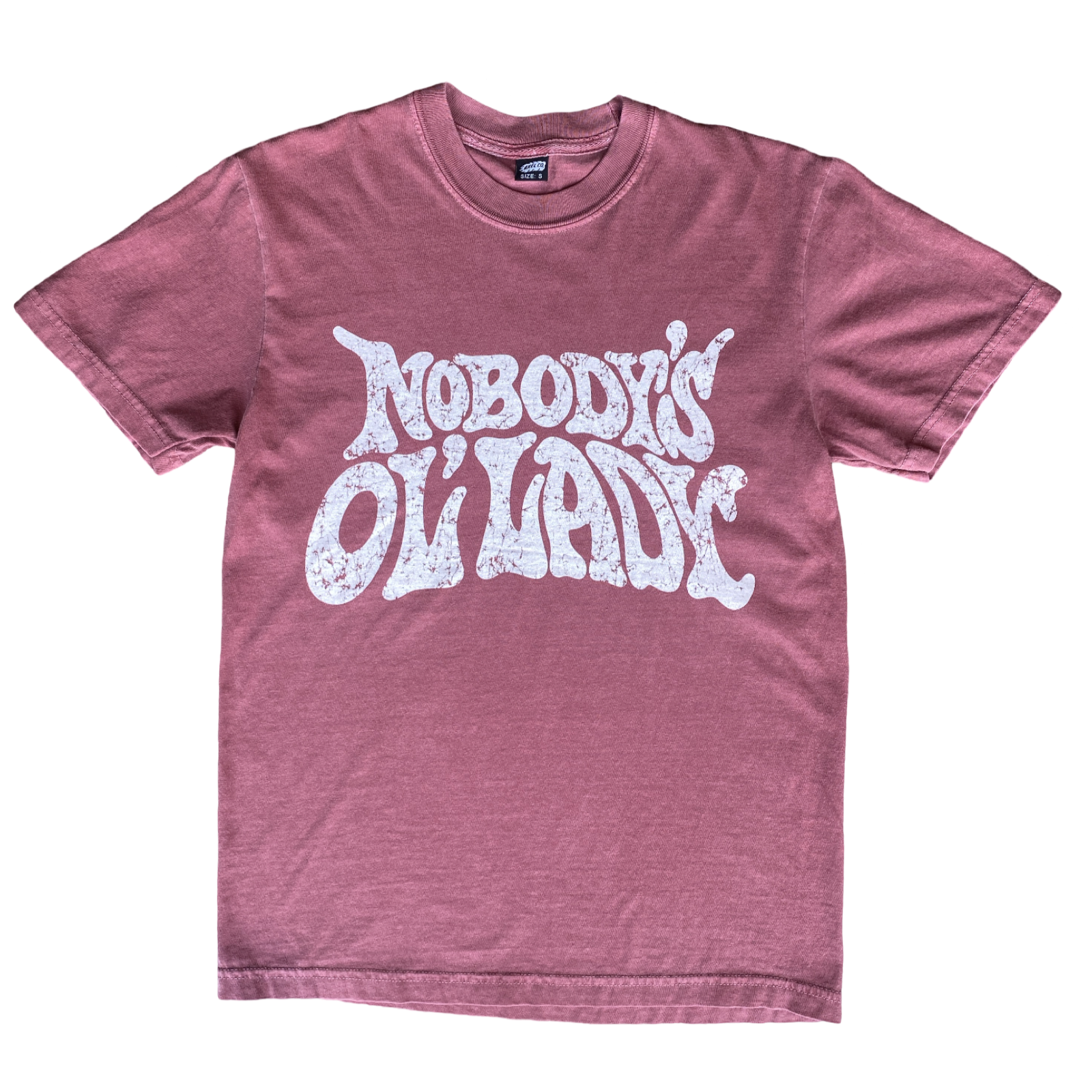 "NOBODY'S OL' LADY" TEE