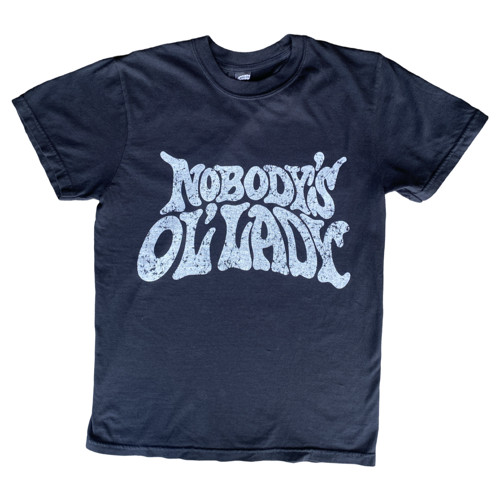 "NOBODY'S OL' LADY" TEE