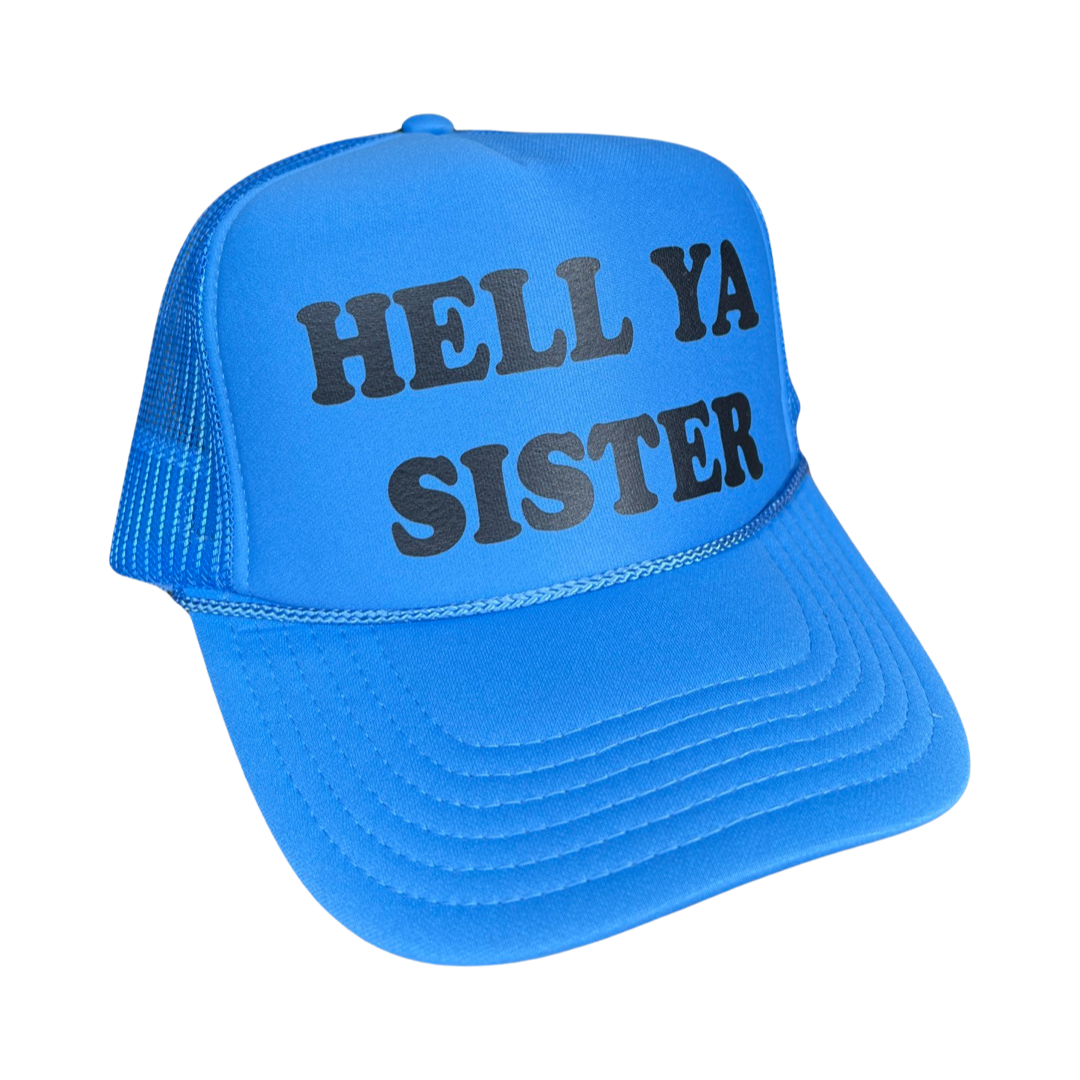 "HELL YA SISTER" HAT
