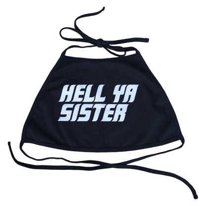 HELL YA SISTER HALTER TOP