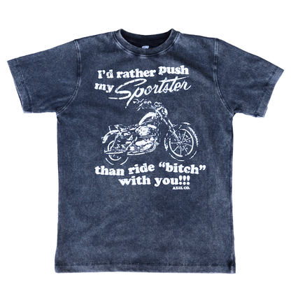 "I'd Rather Push My Sportster" Black Tee