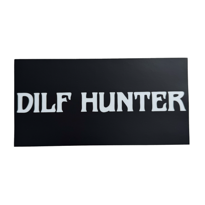 Bumper Sticker: DILF HUNTER