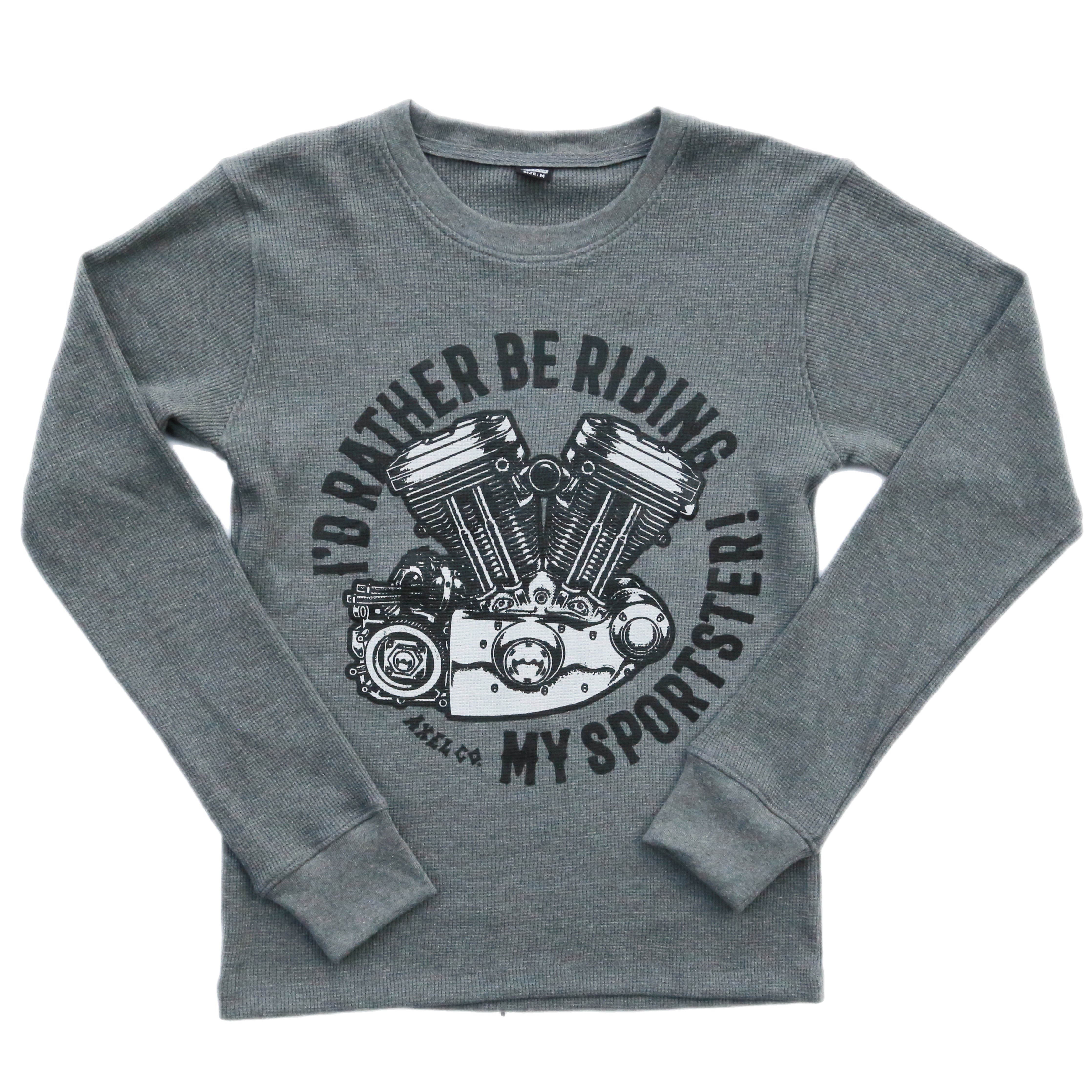 "I'D RATHER BE RIDING MY SPORTSTER" THERMAL